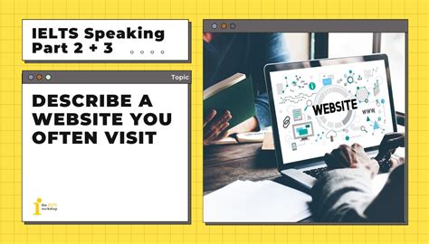 IELTS Speaking Part 2: describe a website .